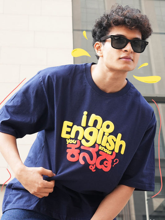 Puffed Print I no English You know Kannada Oversized TShirt